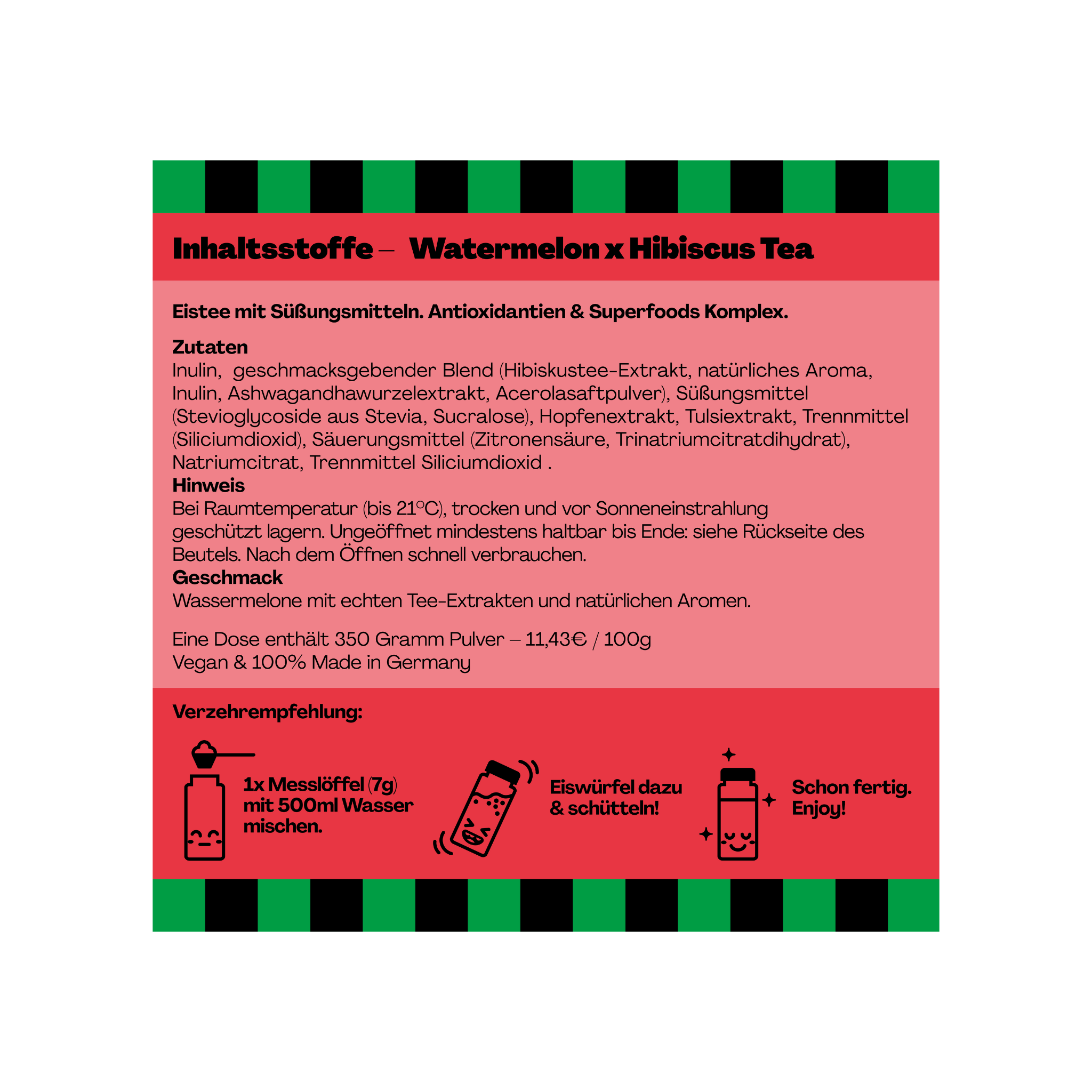 Inhaltsstoffe und Verzehrempfehlung für "Watermelon x Hibiscus Tea" mit Anleitung zur Zubereitung in einem Shaker.